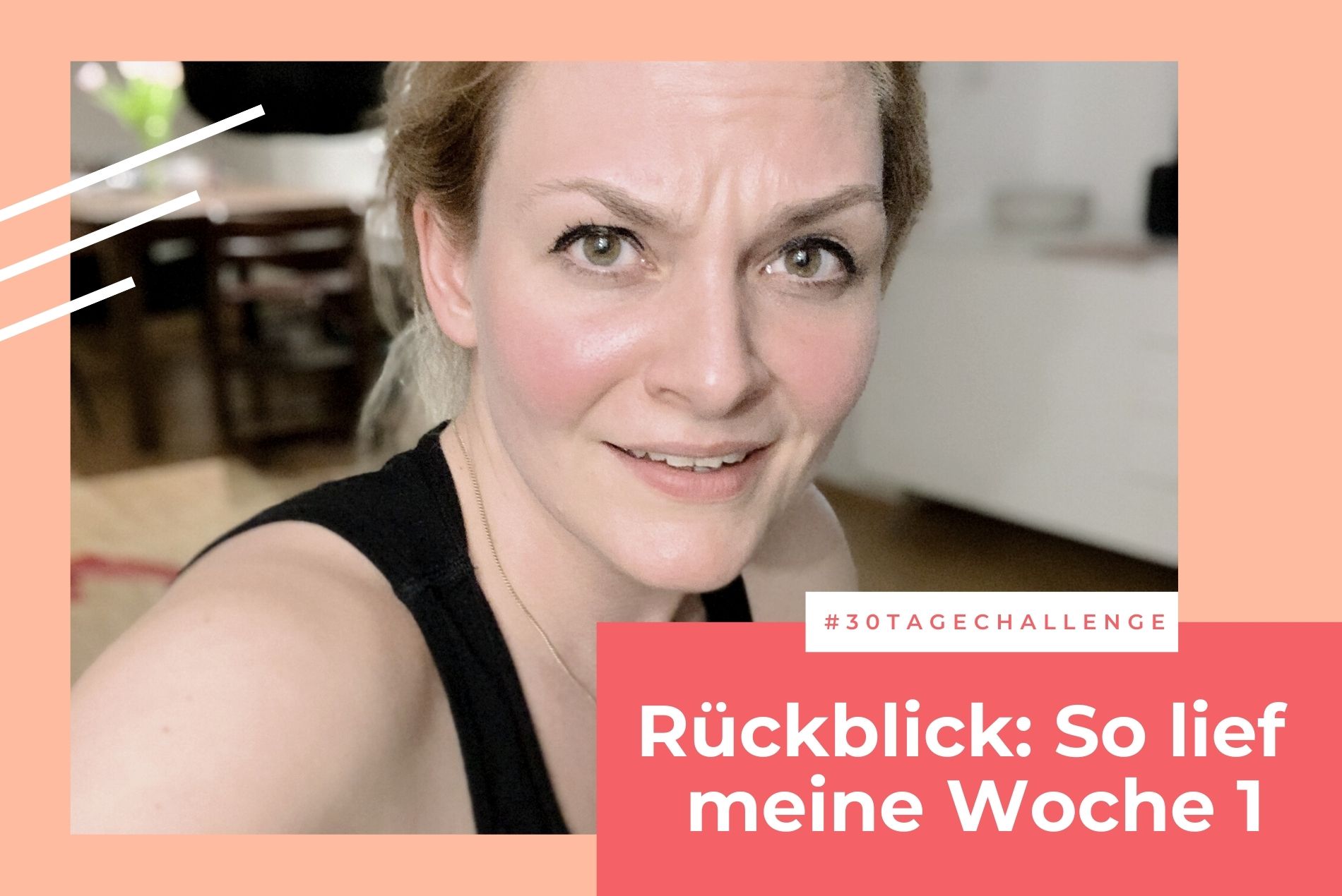 Fazit Woche 1, Training, Fitness, 30 Tage Challenge, 30 Tage Challenge 2021
